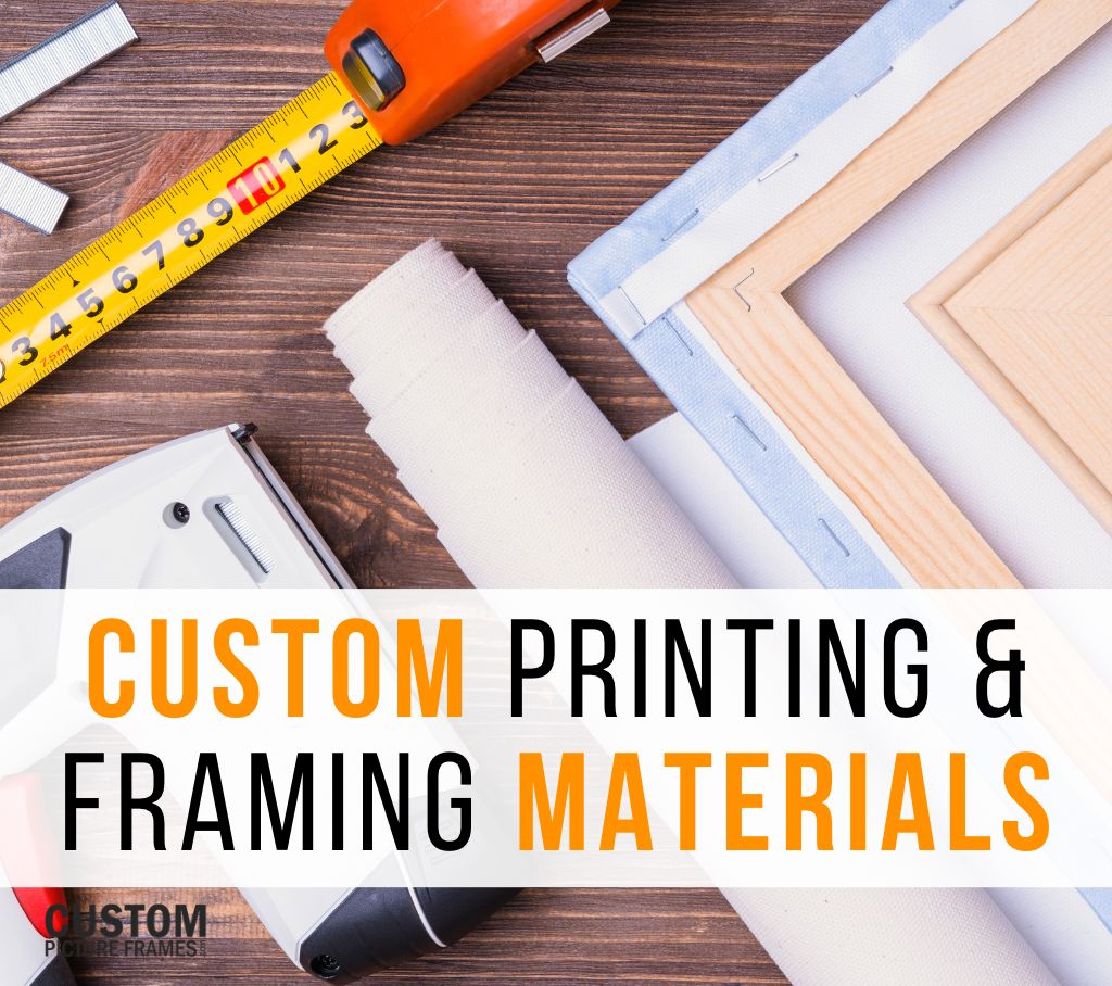 Our Custom Picture Framing and Printing Materials