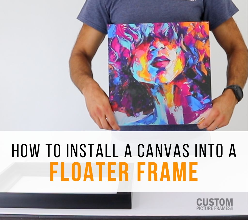 Elevate Your Canvas Art: A Step-by-Step Guide to Installing it in a Floater Frame