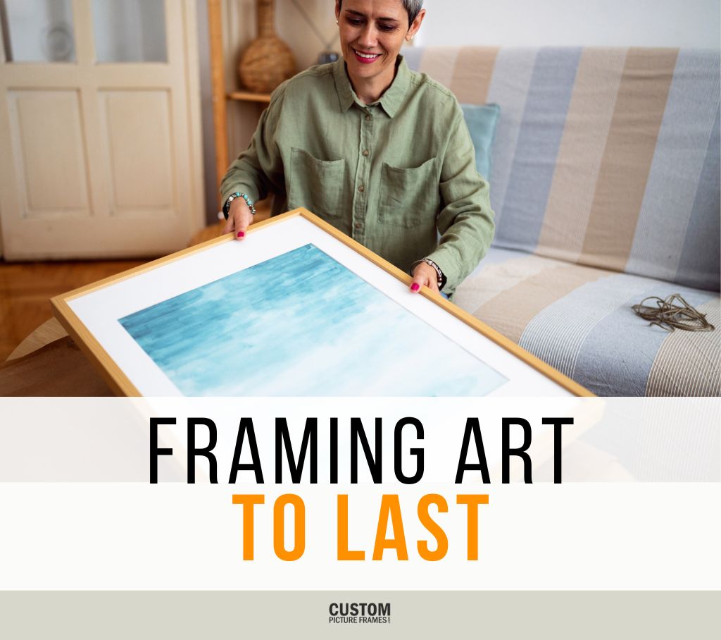 Preservation and Presentation: How to Frame Your Photos & Art Prints to Last Longer