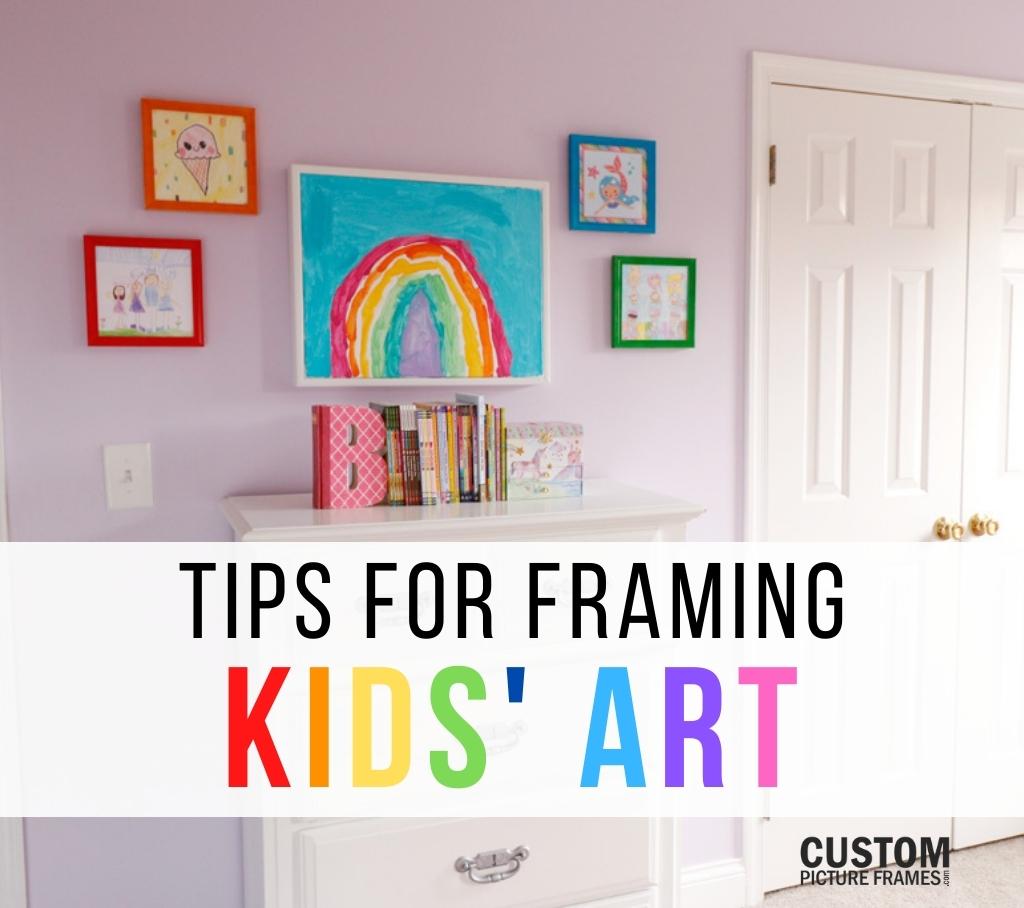 Tips for Framing Kids’ Art